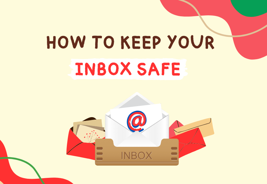 How to Keep Your Inbox Safe