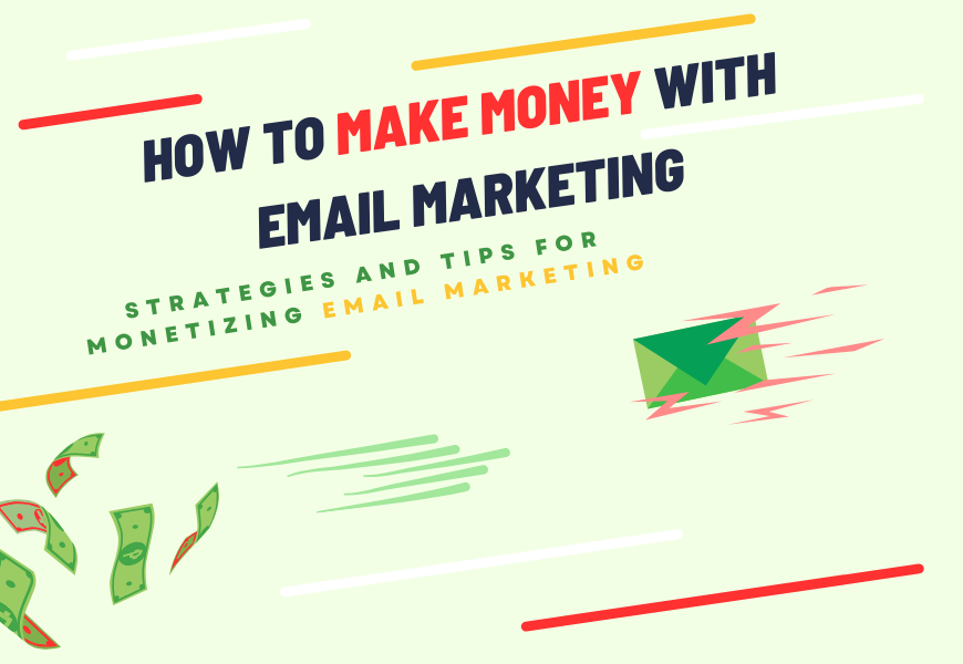 How to Make Money with Email Marketing